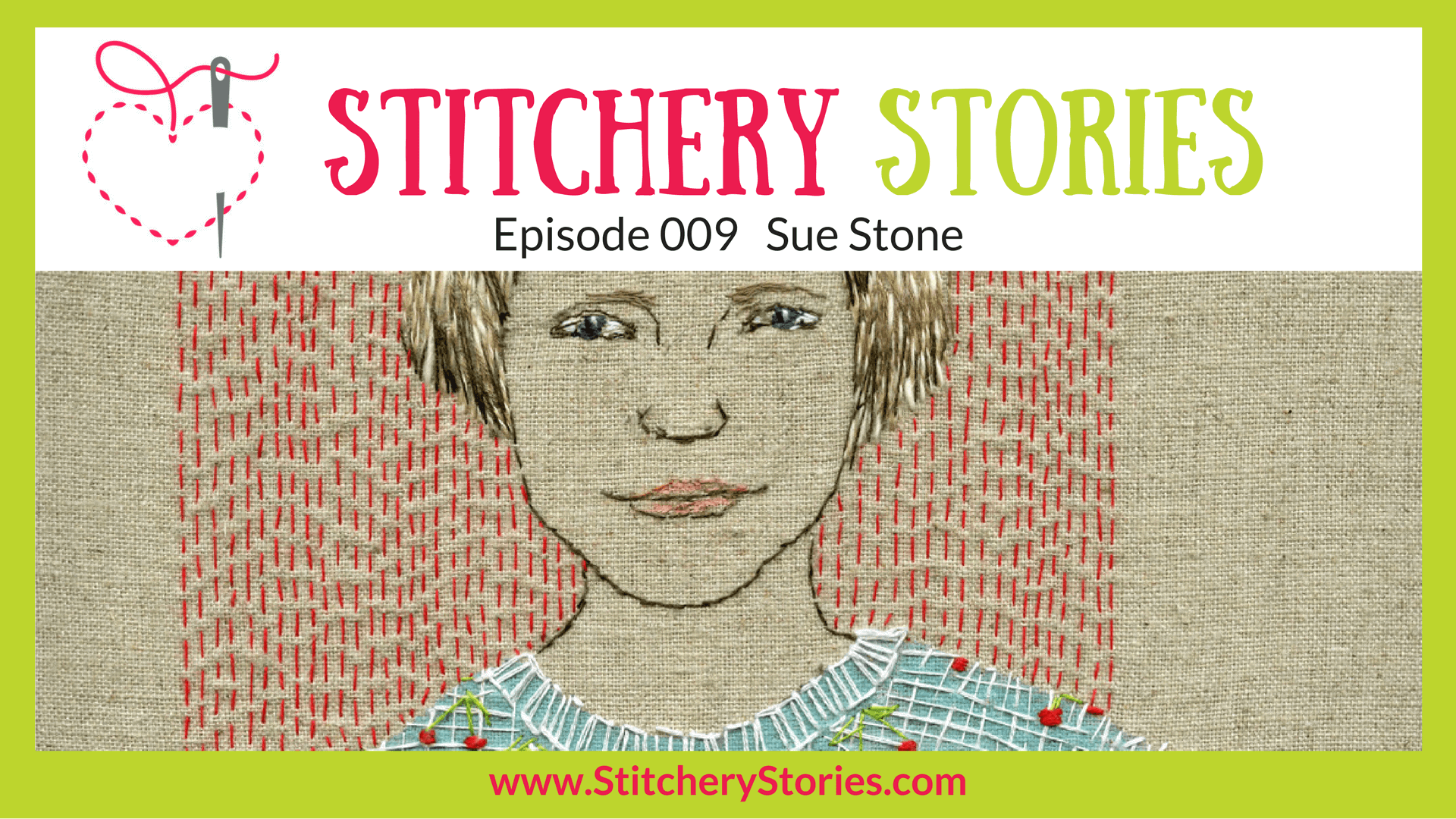 Sue Stone Stitchery Stories Podcast Wide Episode Art