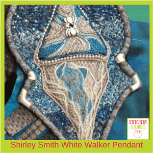 Shirley Smith White Walker Pendant Stitchery Stories Podcast Guest