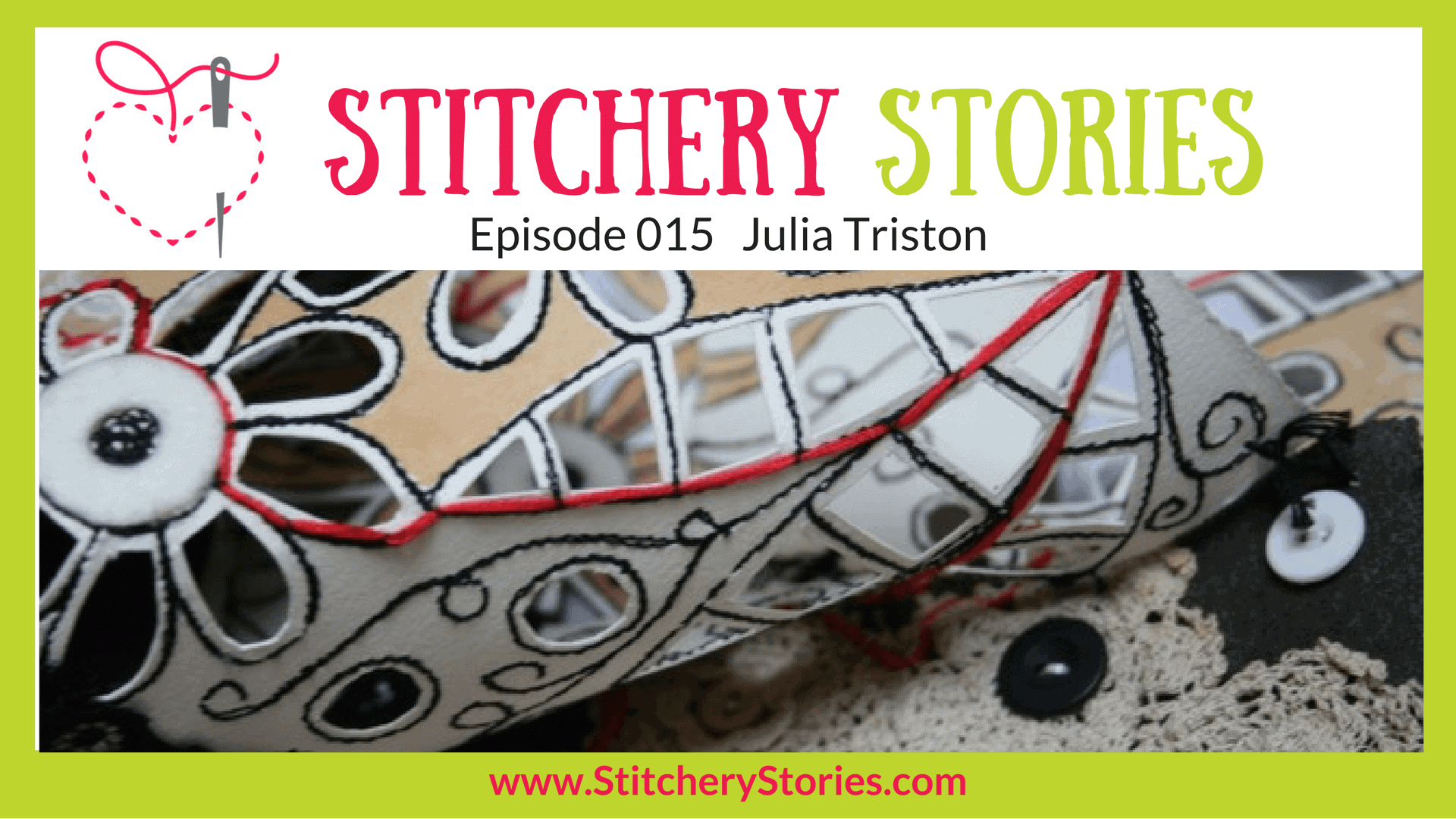 Julia Triston Stitchery Stories Textile Art Podcast Wide Art