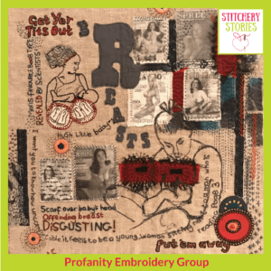 Profanity Embroidery Group member textile art I Stitchery Stories Textile Art Podcast Guest