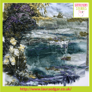 The Pond by Laura Edgar Stitchery Stories Textile Art Podcast Guest