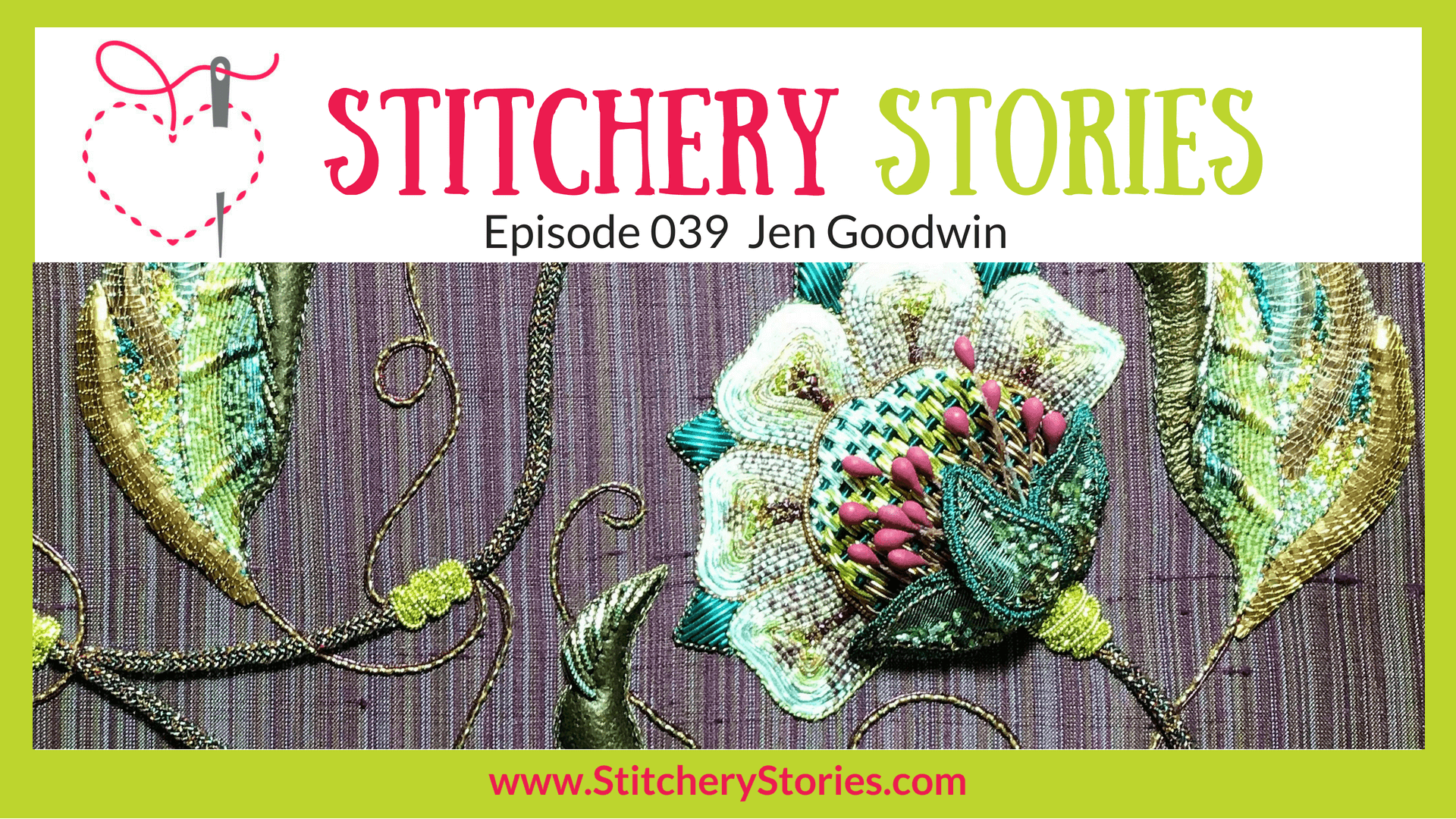 Jen Goodwin Artisan Embroiderer Stitchery Stories Textile Art Podcast Wide Art