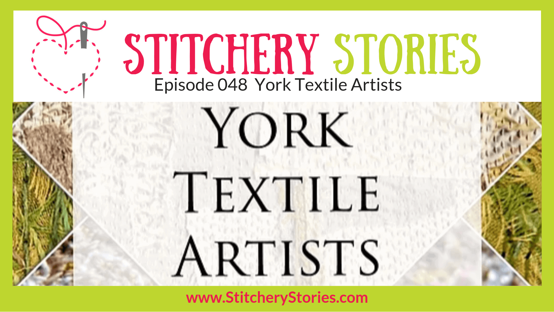 York Textile Artists Stitchery Stories Textile Art Podcast Wide Art