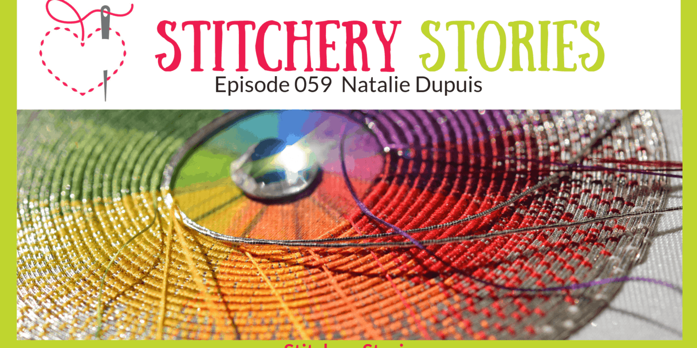 Natalie Dupuis Stitchery Stories Textile Art Podcast Wide Art