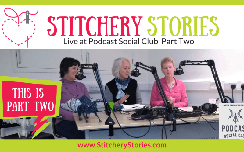 part 2 Stitchery Stories Live at Podcast Social Club Wide Art