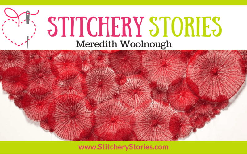 Meredith Woolnough guest Stitchery Stories textile art podcast Wide Art