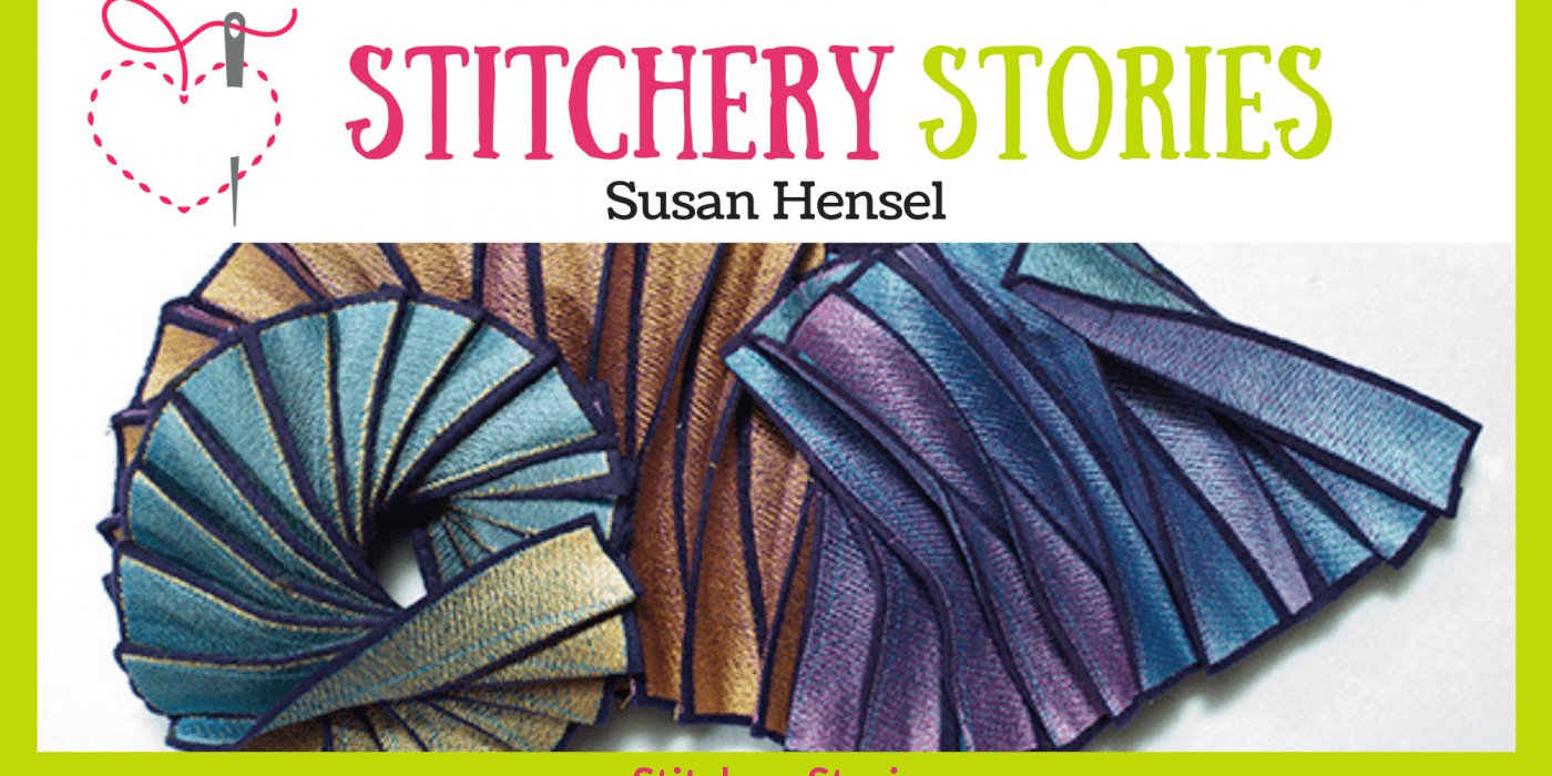 digital machine embroidery by susan hensel guest on stitchery stories textile art podcast
